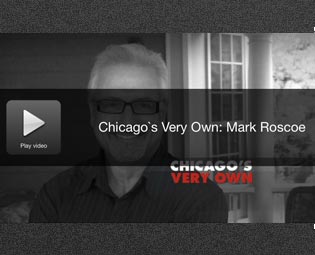 Mark Roscoe - Chicago's Very Own